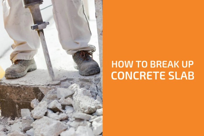 Concrete slab break